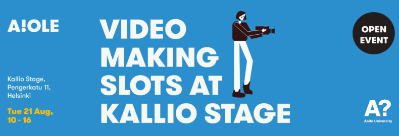 Video Making Slots at Kallio Stage